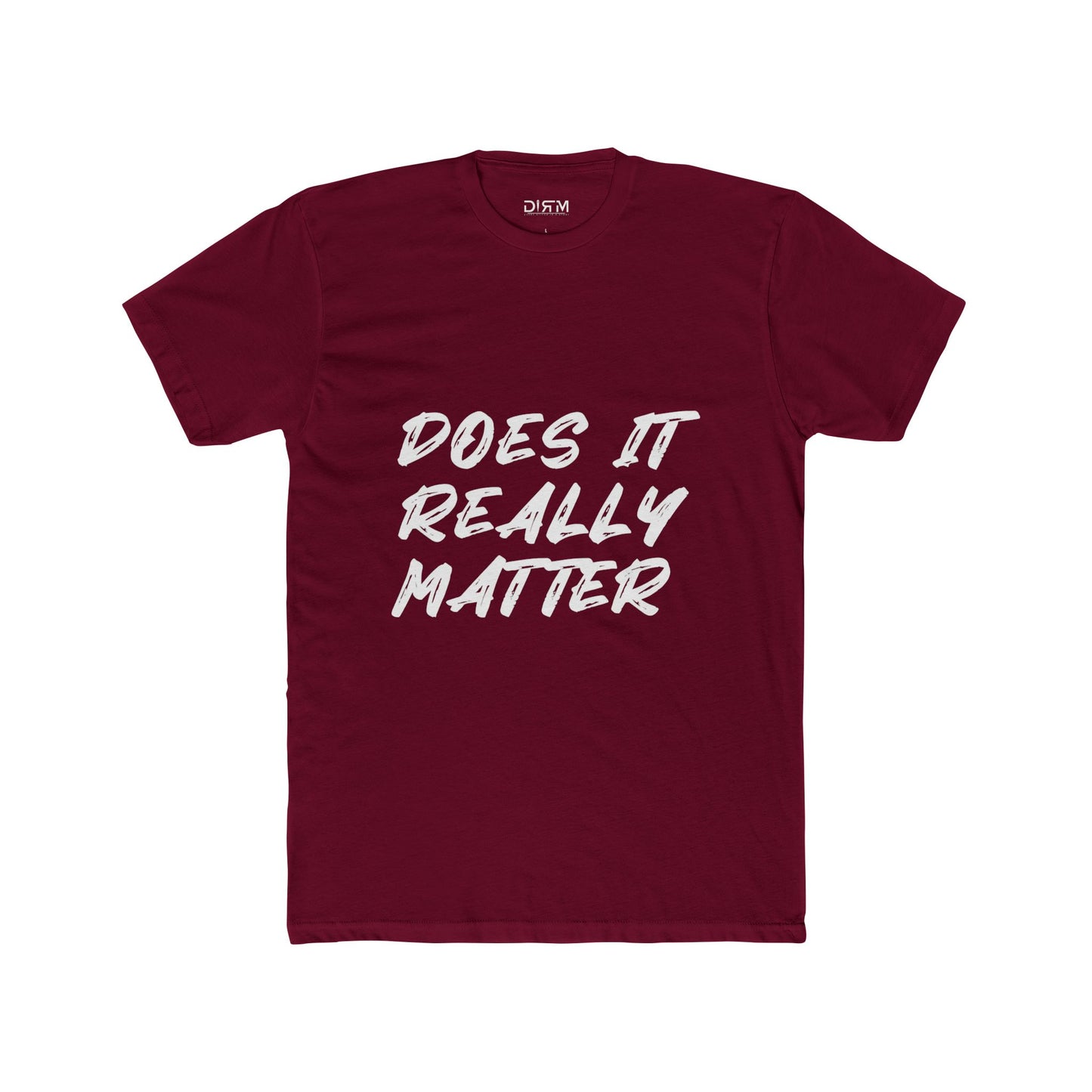 Does It Really Matter T-shirt