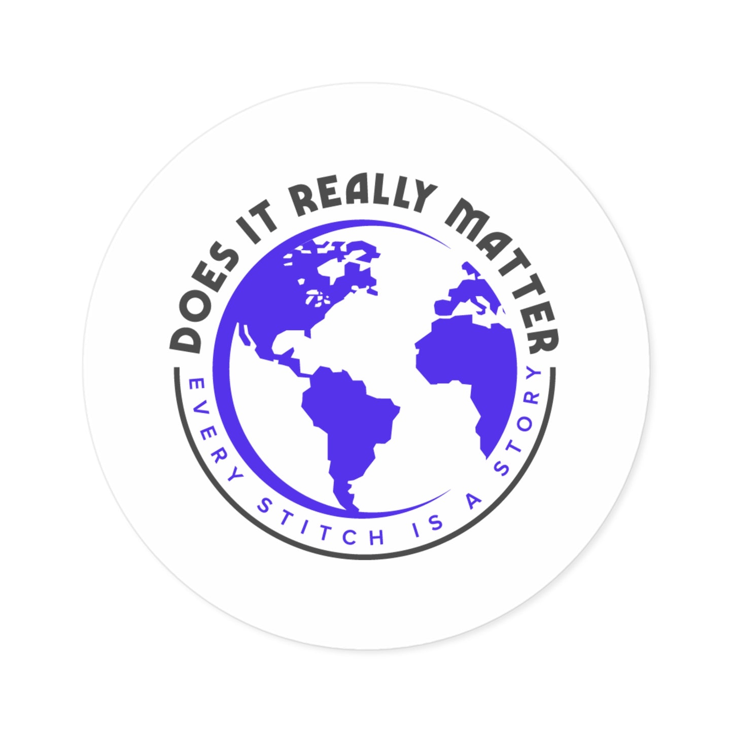 Round Does It Really Matter Stickers, Indoor\Outdoor